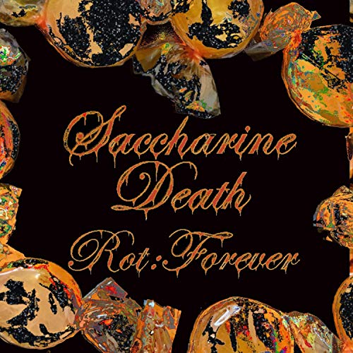 Rot Forever by Saccharine Death on Amazon Music