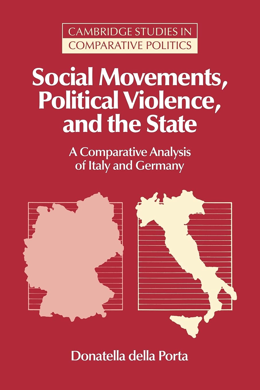 Social Movements, Political Violence, and the State della Porta Paperback