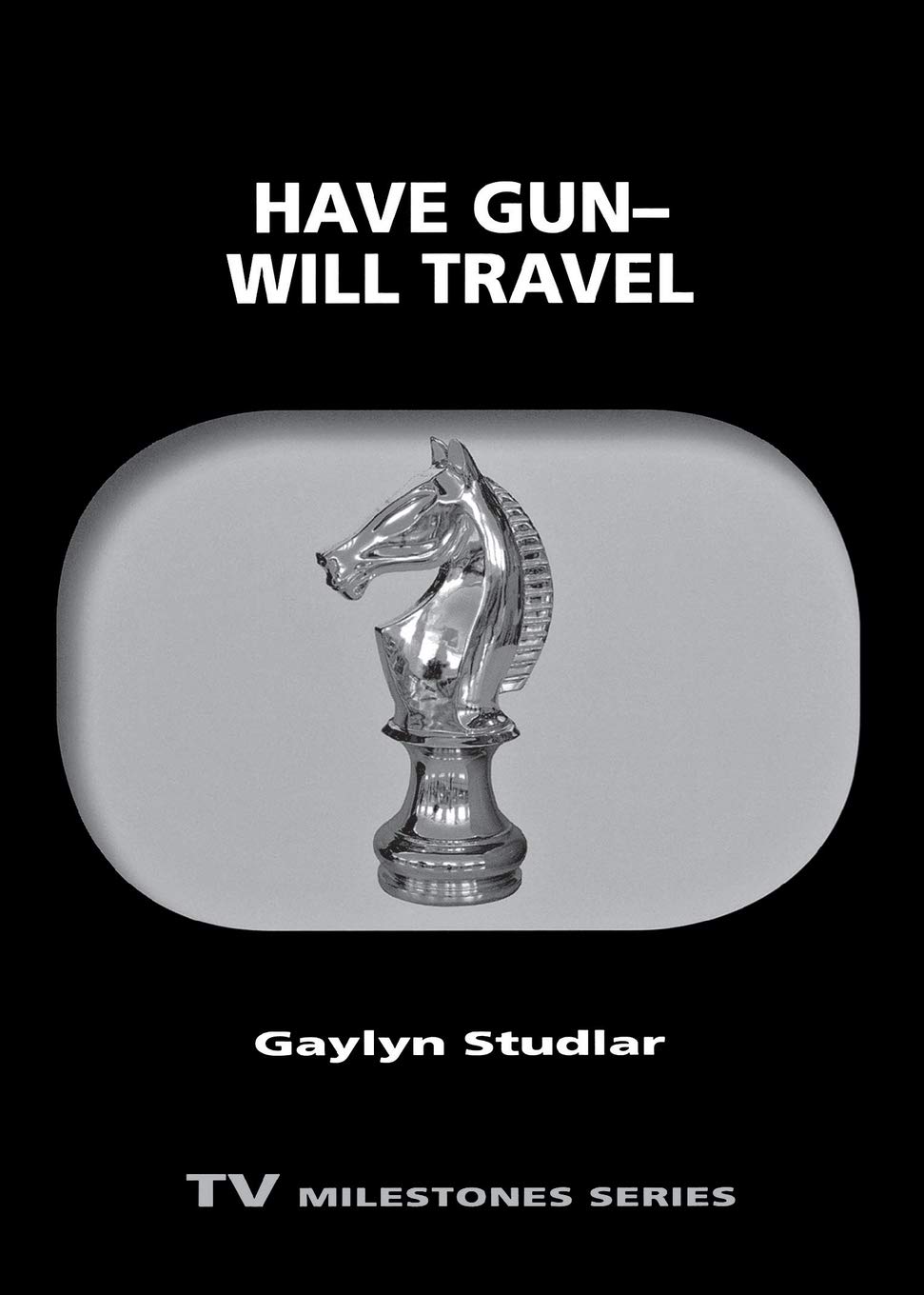 Have Gun--Will Travel (TV Milestones)