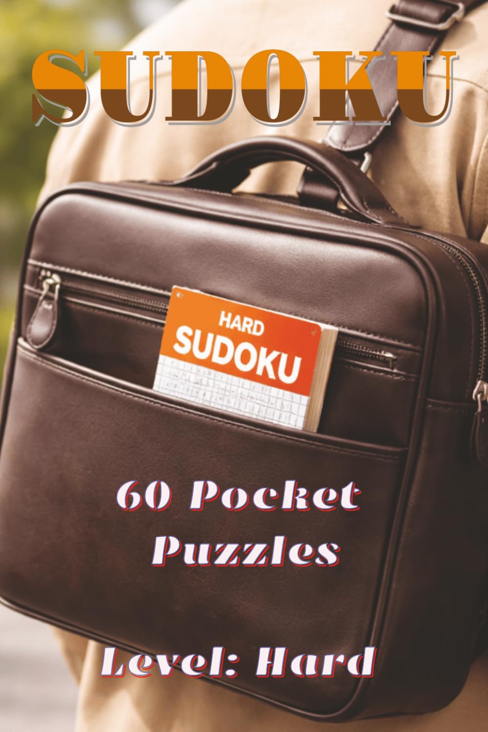 Hard Sudoku for Adults: 60 Challenging Puzzles with Solutions (Pocket Size 4x6)