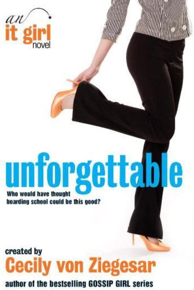 Unforgettable: An It Girl Novel (The It Girl Series Book 4)