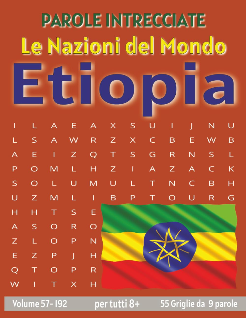 Etiopia - Parole Intrecciate: Passatempo senza schermo per relax e concentrazione (Parole Intrecciate – Le Nazioni del Mondo - Giochi educativi per ... e parole da ogni angolo del pianeta)