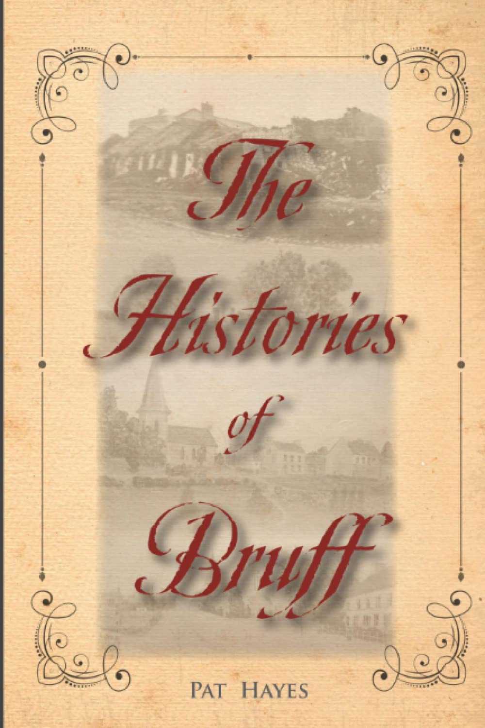 The Histories of Bruff: The Lost Stories of A Rural Town