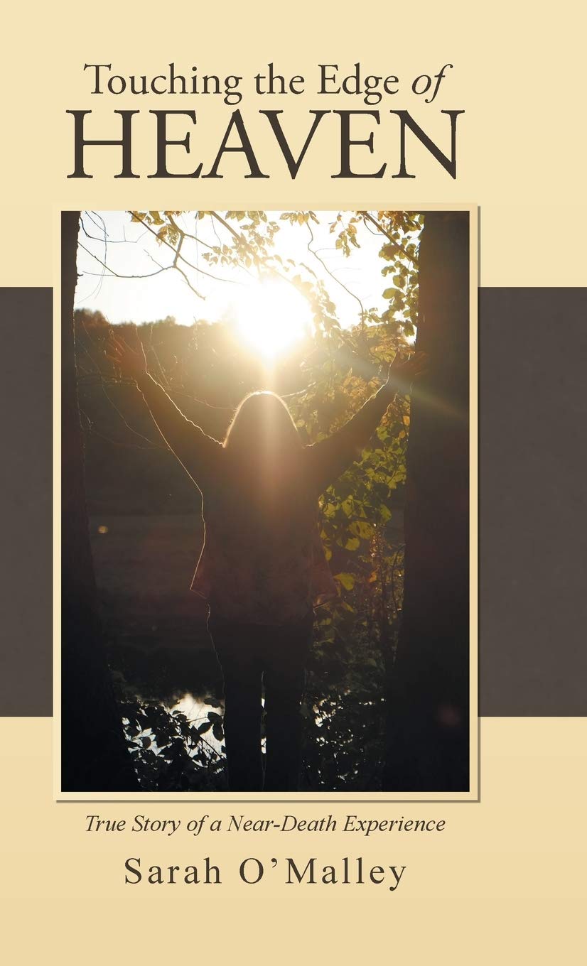 Touching the Edge of Heaven: True Story of a Near-Death Experience