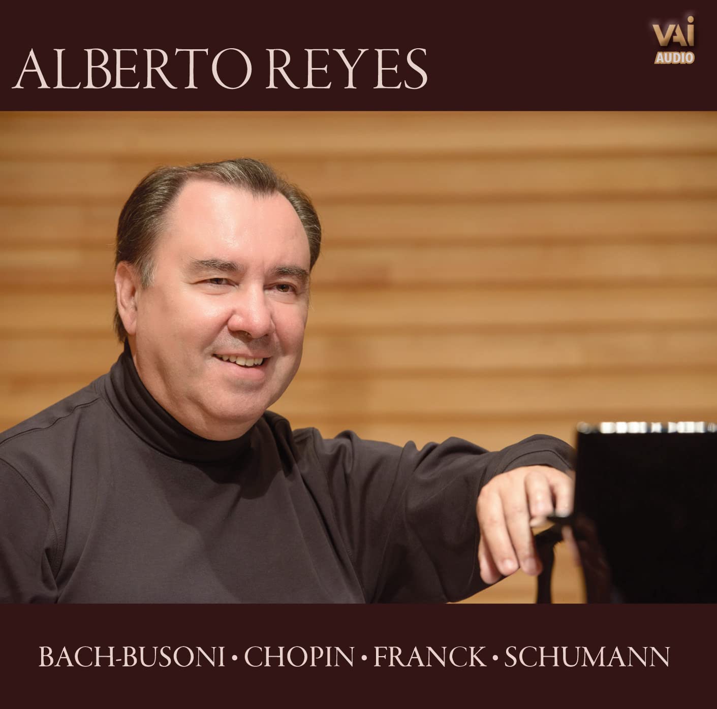 Alberto Reyes plays Bach-Busoni/Chopin/Franck/Schumann