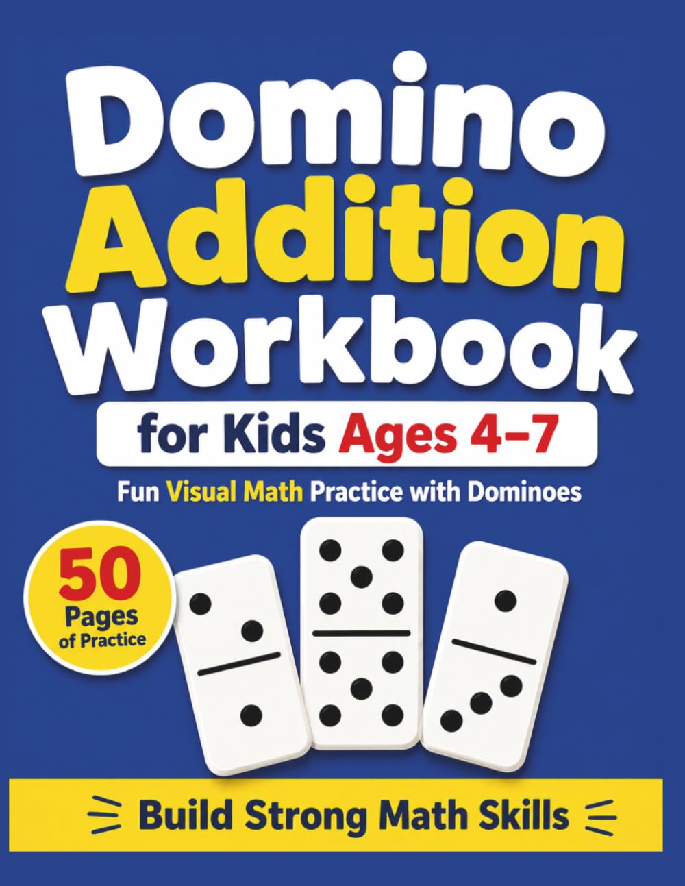 Domino Addition Workbook for Kids Ages 4–7: Fun Visual Math Practice with Dominoes. (EduGems Domino Math Series)
