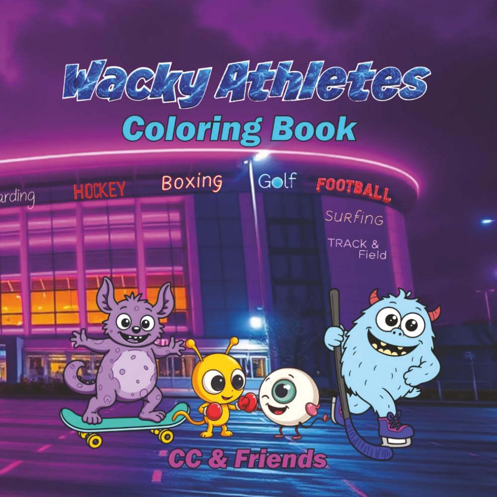 Wacky Athletes: Coloring Book, for Kids, Teens and Adults, Cute and Strange Athletes, Bold and Easy, Creative, Fun and Relaxation for Everyone