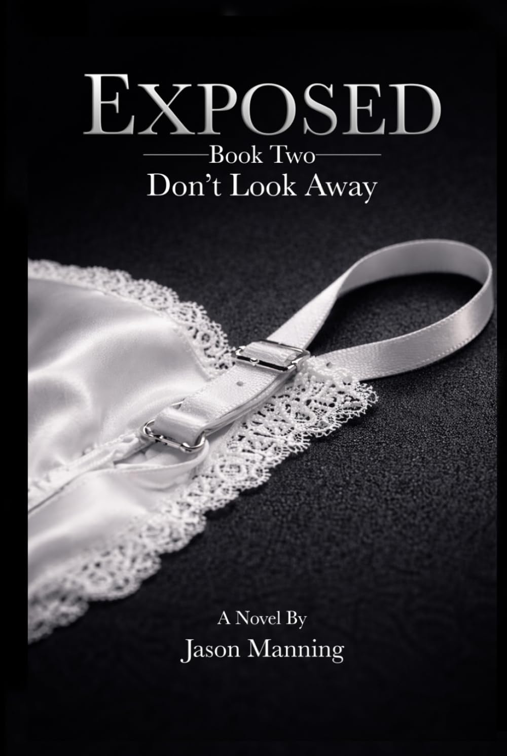 EXPOSED- Book Two: Don't Look Away