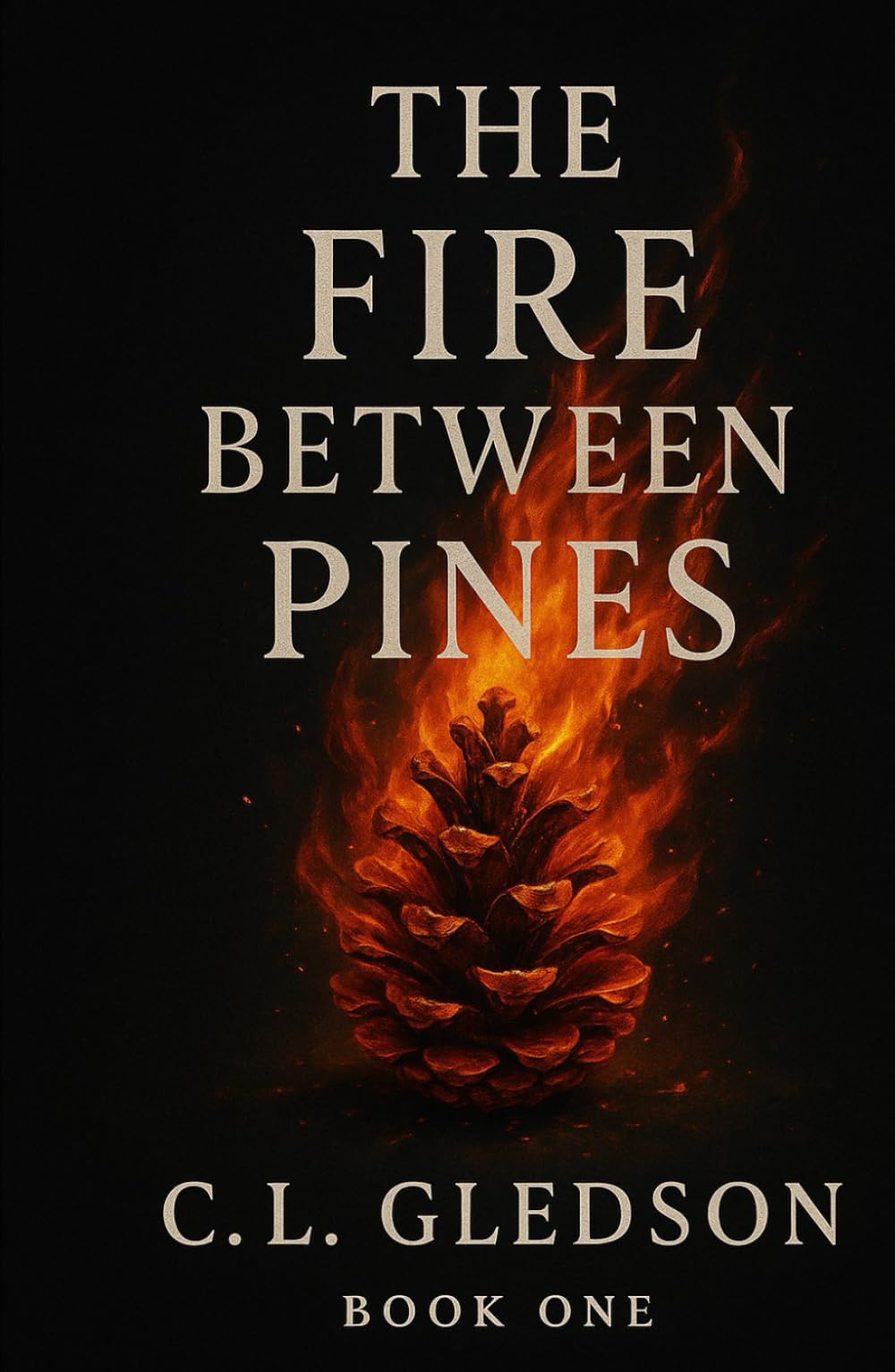 The Fire Between Pines (Between Pines Series)