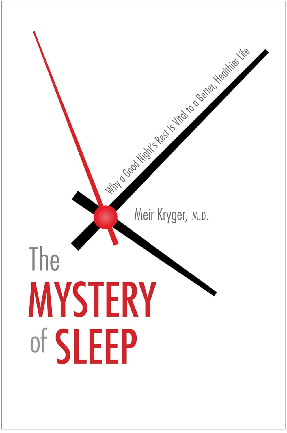 The Mystery of Sleep: Why a Good Night’s Rest Is Vital to a Better, Healthier Life