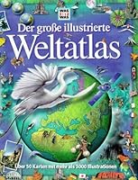 Der Große Illustrierte Weltatlas. Die Erde Im 21. Jahrhundert 3788603615 Book Cover
