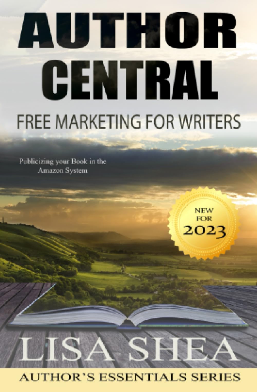 Author Central – Free Marketing for Writers - Publicizing your Book in the Amazon System (Author's Essentials Series)
