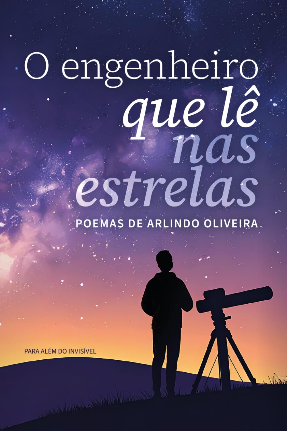 "O Engenheiro que lê nas Estrelas": Livro de poemas de Arlindo Oliveira - edição de autor