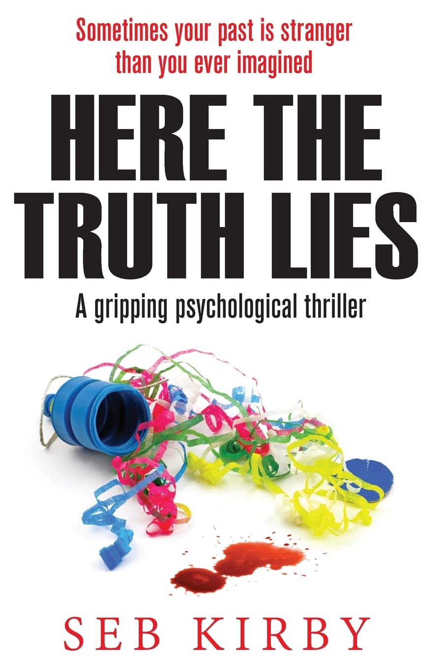 Here The Truth Lies: A gripping psychological thriller - US Edition