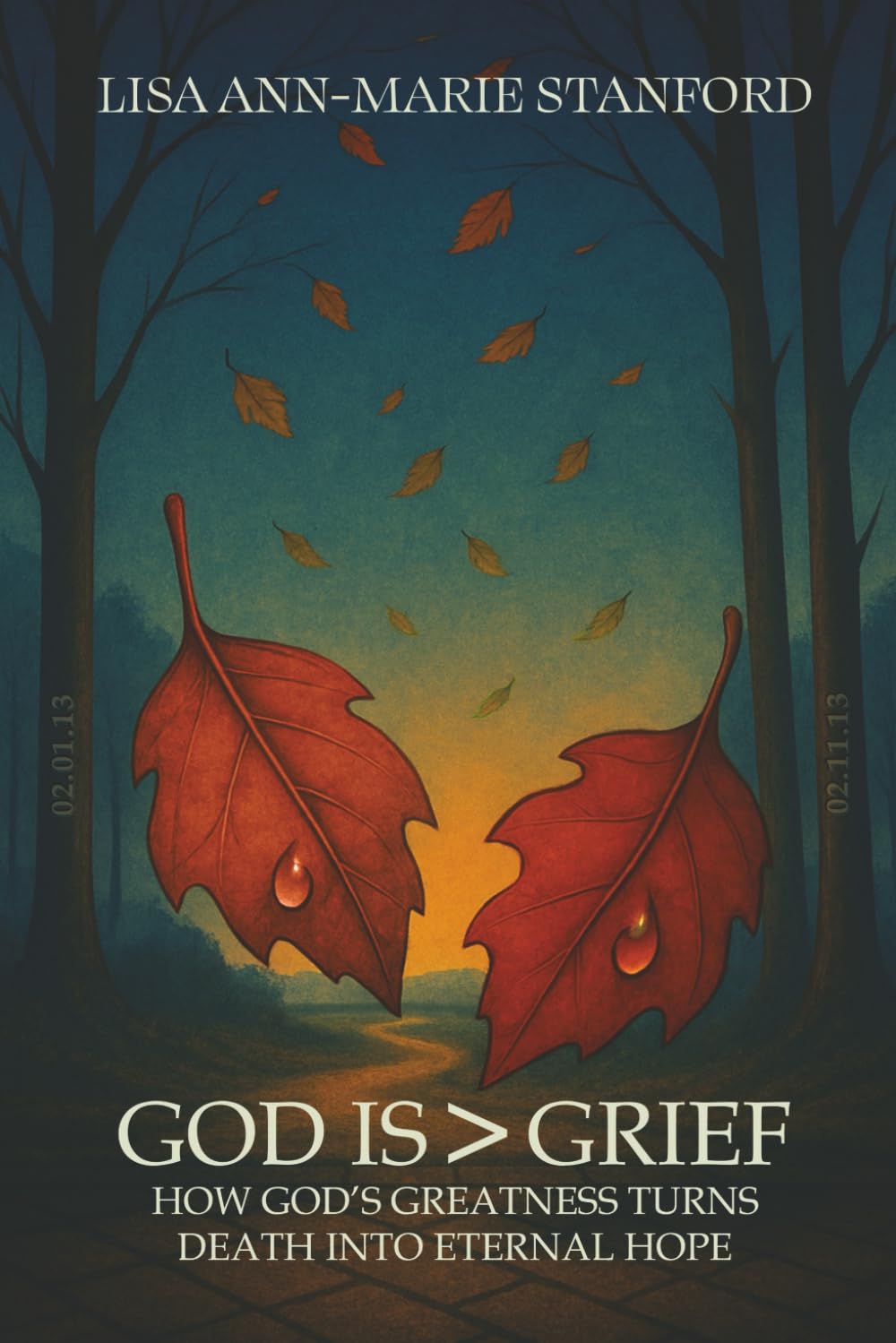 God is Greater Than Grief: How God's Greatness Turns Death Into Eternal Hope