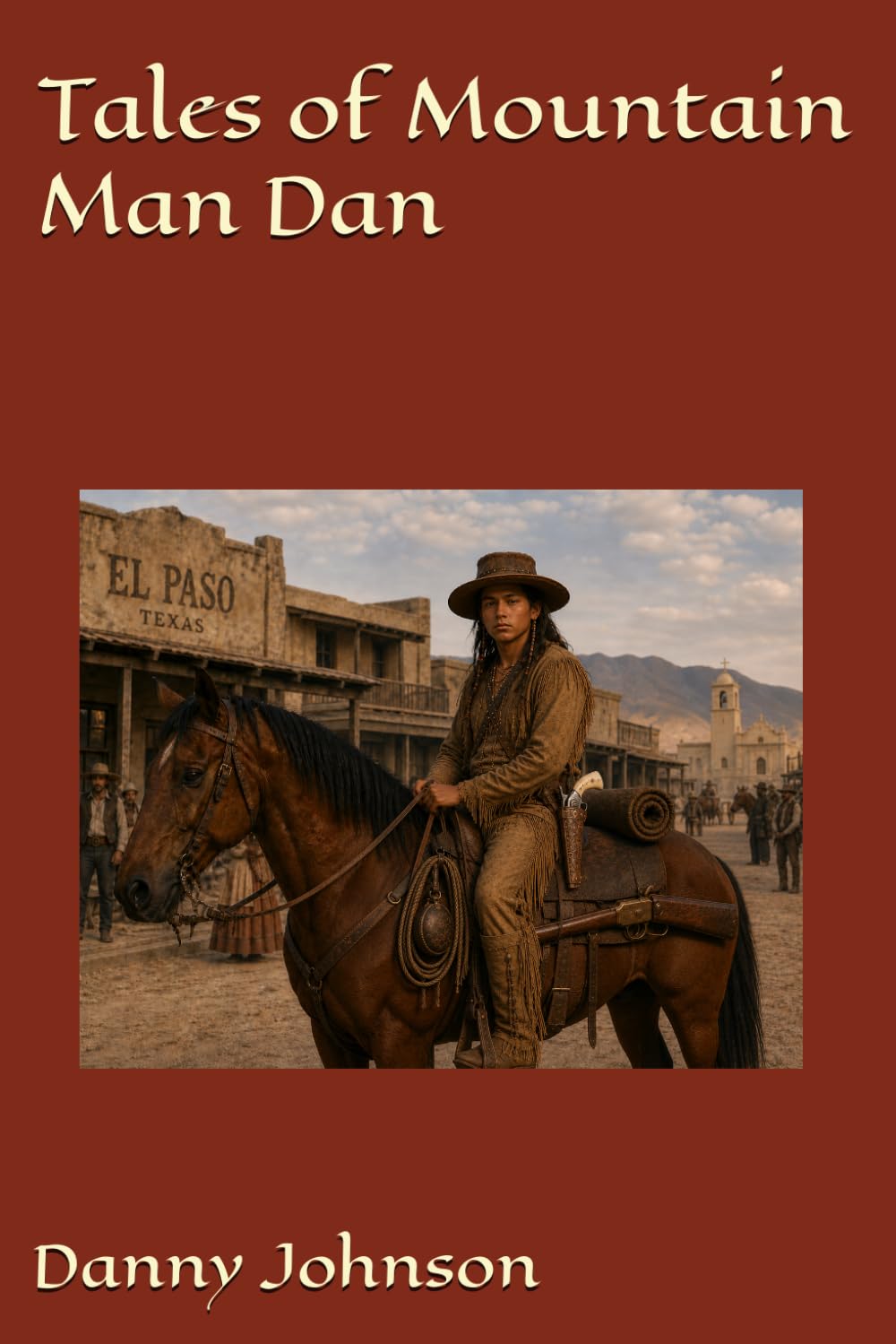 Tales of Mountain Man Dan (Tales of Mountain Man Dan Book 1)