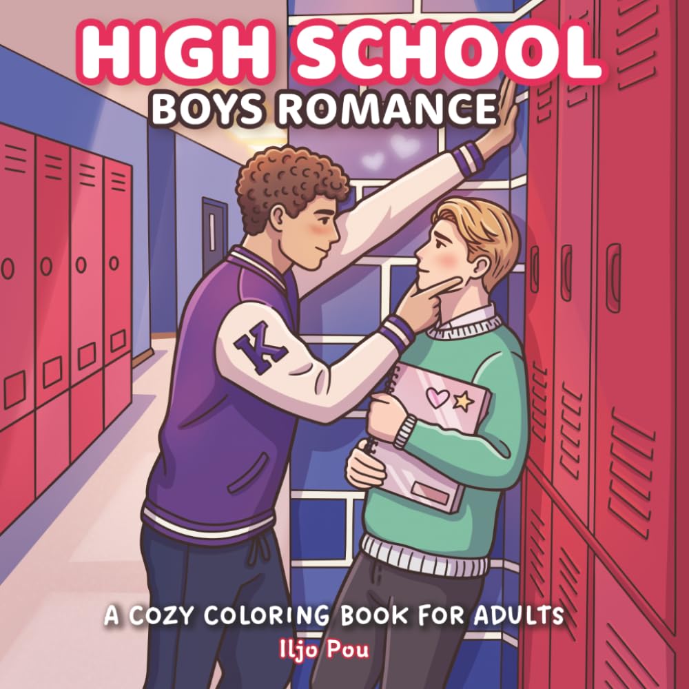 High School Boys Romance: A Cozy Coloring Book for Adults Featuring Boys Love, Sweet Romance and Adorable Scenes