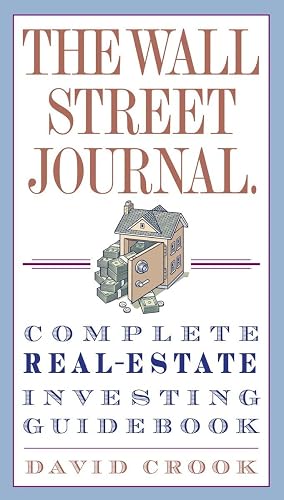 The Wall Street Journal. Complete Real-Estate Investing Guidebook (Wall Street Journal Guides)