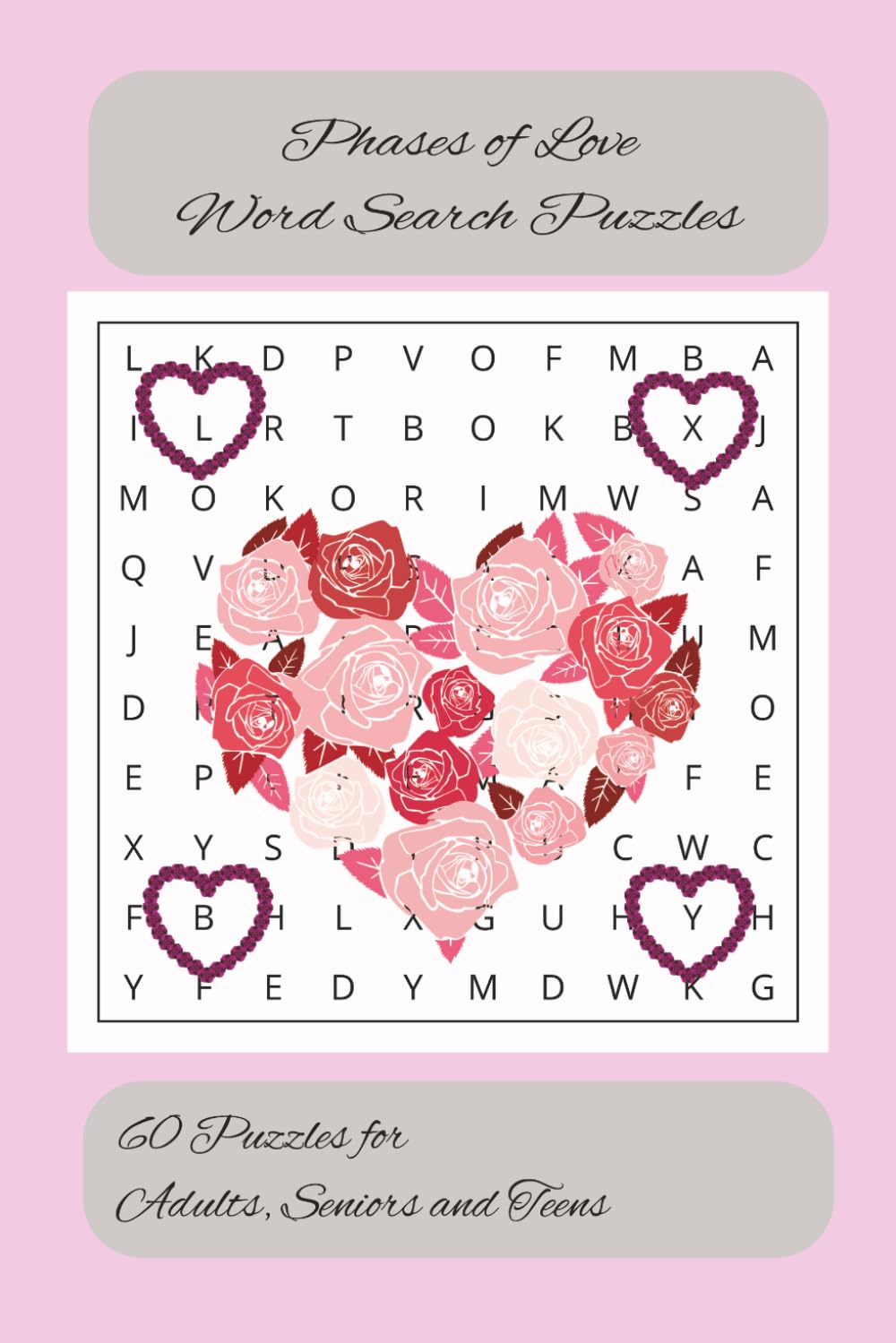 Phases of Love Word search Puzzles: 60 Puzzles for Adults, Seniors and Teens