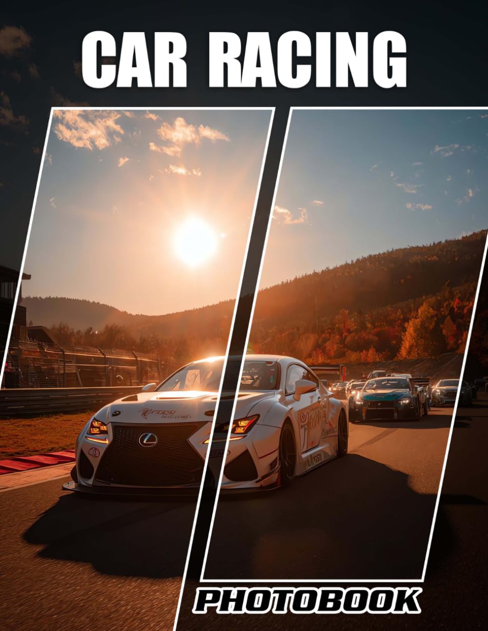 Car Racing Photobook: Picture Book Of Car Racing Action Images For Speed Enthusiasts And Motorsport Fans