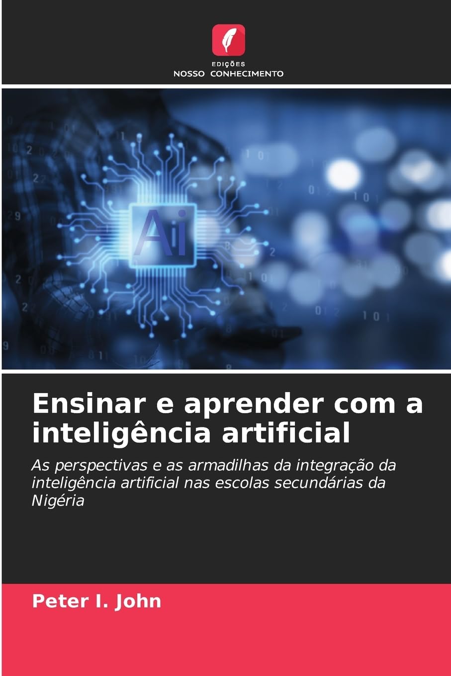 Ensinar e aprender com a inteligência artificial: As perspectivas e as armadilhas da integração da inteligência artificial nas escolas secundárias da Nigéria