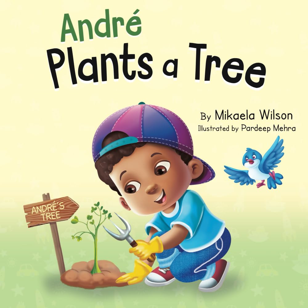 André Plants a Tree: A Fun Earth Day Book for Kids about Taking Care of Our Planet (André and Noelle)