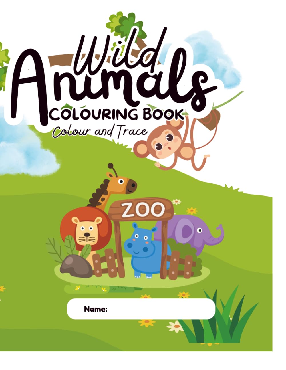 Wild Animals Colouring Book: Simple & Fun Colour and Trace Activity Book for Kids Ages 3–7