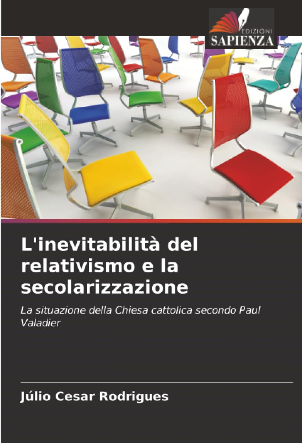L'inevitabilità del relativismo e la secolarizzazione: La situazione della Chiesa cattolica secondo Paul Valadier