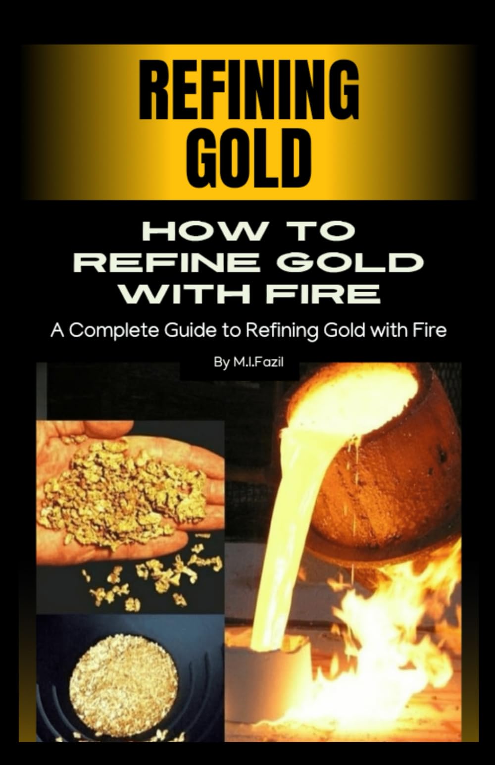How to refine gold with fire: Refining Gold