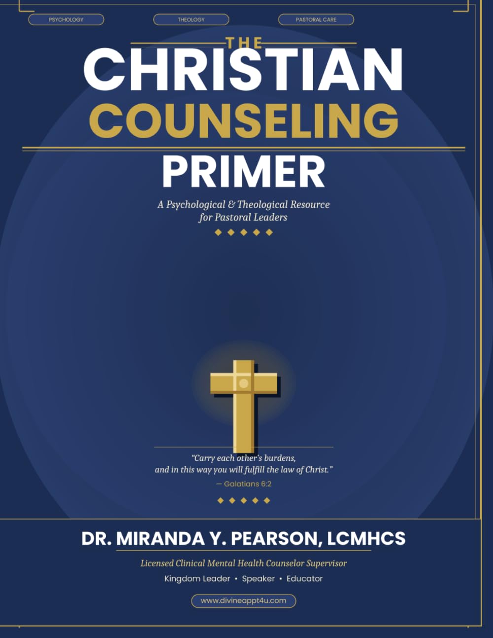 THE CHRISTIAN COUNSELING PRIMER: A Psychological & Theological Resource for Pastoral Leaders