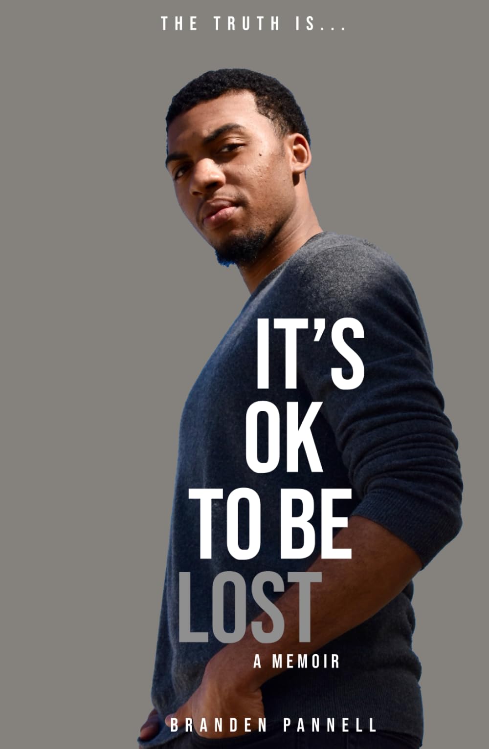 It's Ok To Be Lost: A Memoir