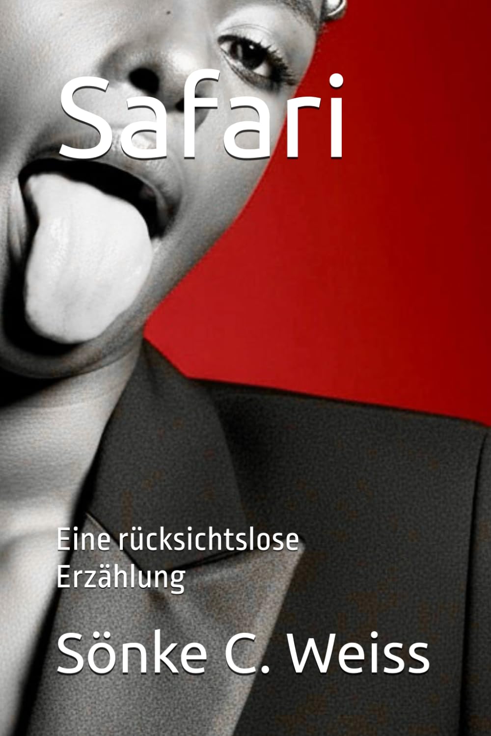 Safari: Eine rücksichtslose Erzählung