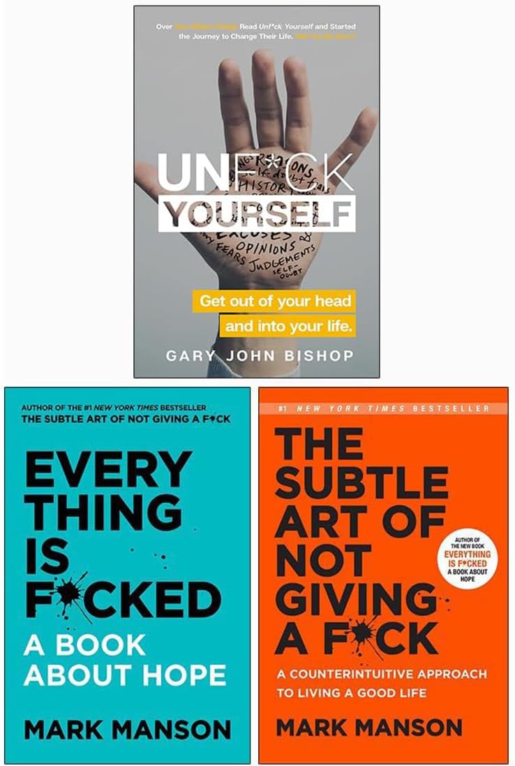 Everything Is Fcked, The Subtle Art of Not Giving a Fck , Unfck Yourself 3 Books Collection Set