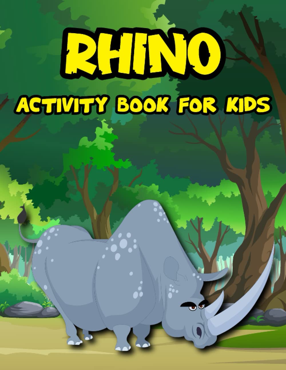 RHINO ACTIVITY BOOK FOR KIDS, TODDLERS, KINDERGARTEN, PRESCHOOLERS, RHINO COLORING BOOK FOR KIDS AGES 2, SIZE: 8.5X11: RHINO COLORING BOOK FOR KIDS AGES 1-6, 100 PAGES