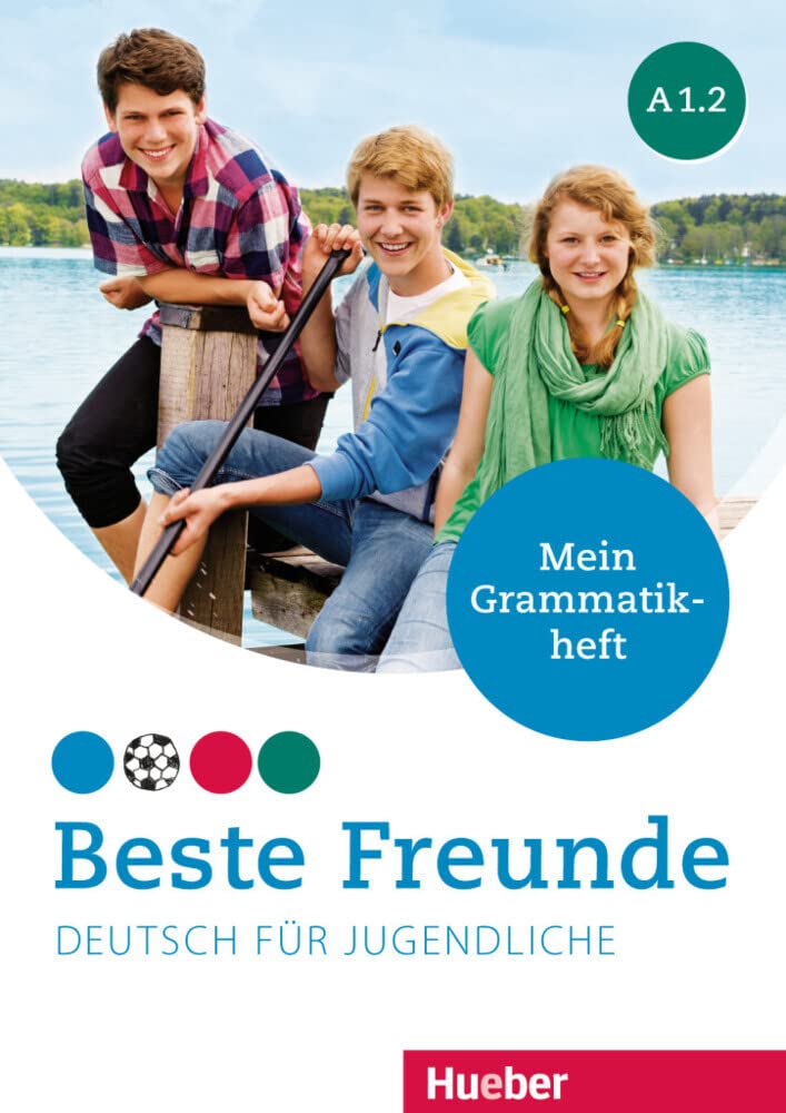 Beste Freunde: Mein Grammatikheft A1.2