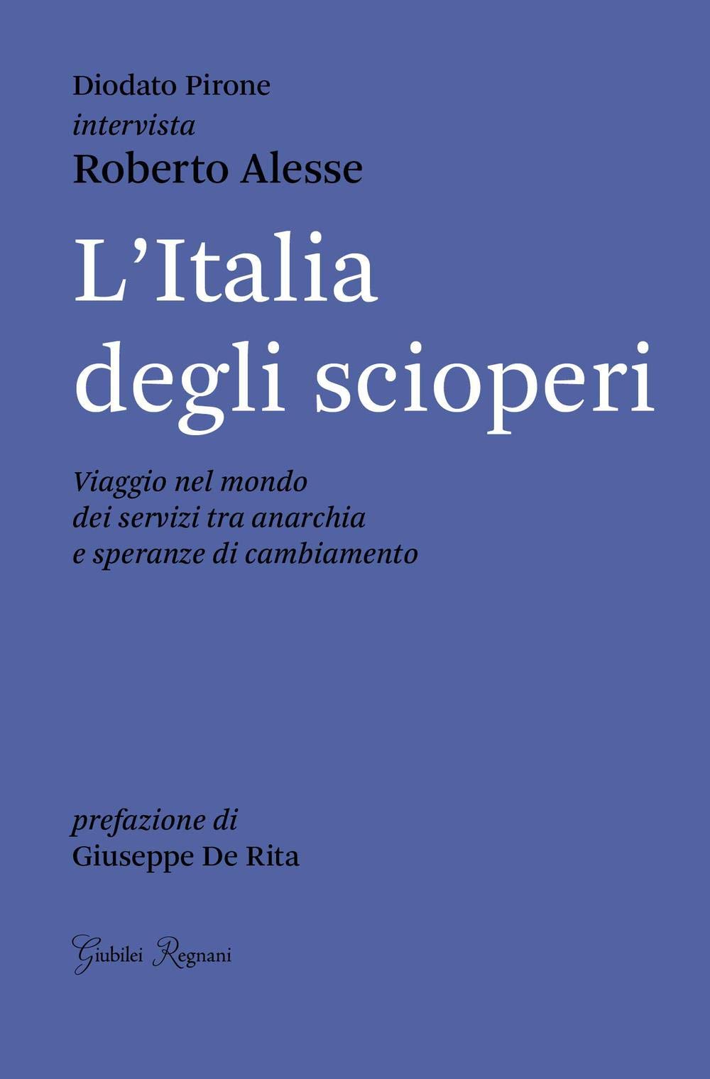 L'italia Degli Scioperi. Viaggio Nel Mondo Dei Servizi Tra Anarchia E Speranze Di Cambiamento - 4