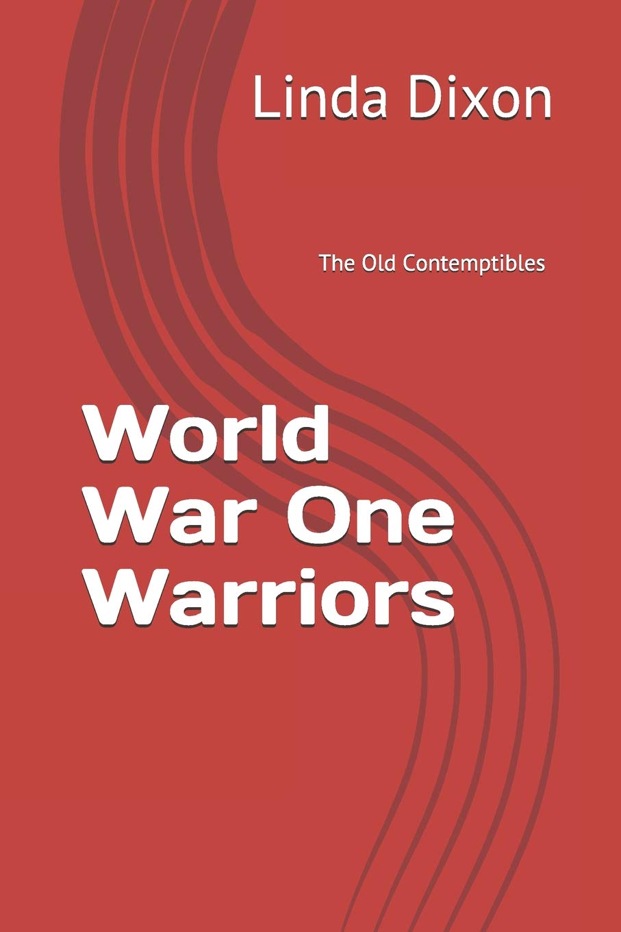 World War One Warriors: The Old Contemptibles: 1