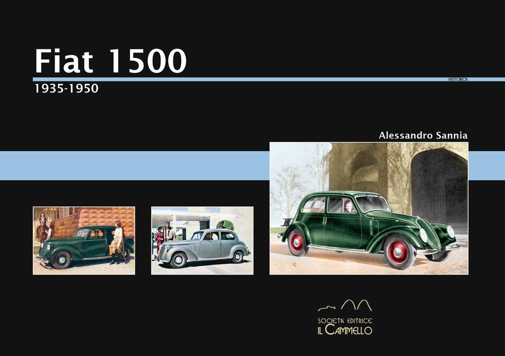 Fiat 1500. 1935-1950. Ediz. Illustrata - 4