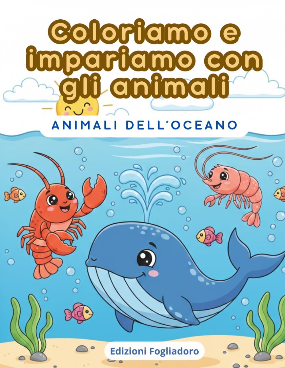 Coloriamo e impariamo con gli animali: Animali Dell'Oceano: 2