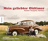  Mein geliebter Oldtimer: Klassiker · Youngtimer · Raritäten