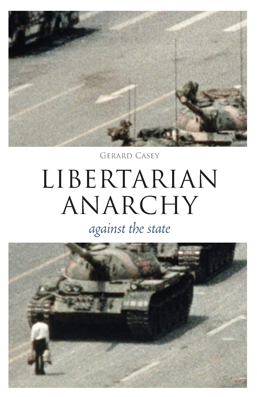 Libertarian Anarchy: Against the State (Think Now)