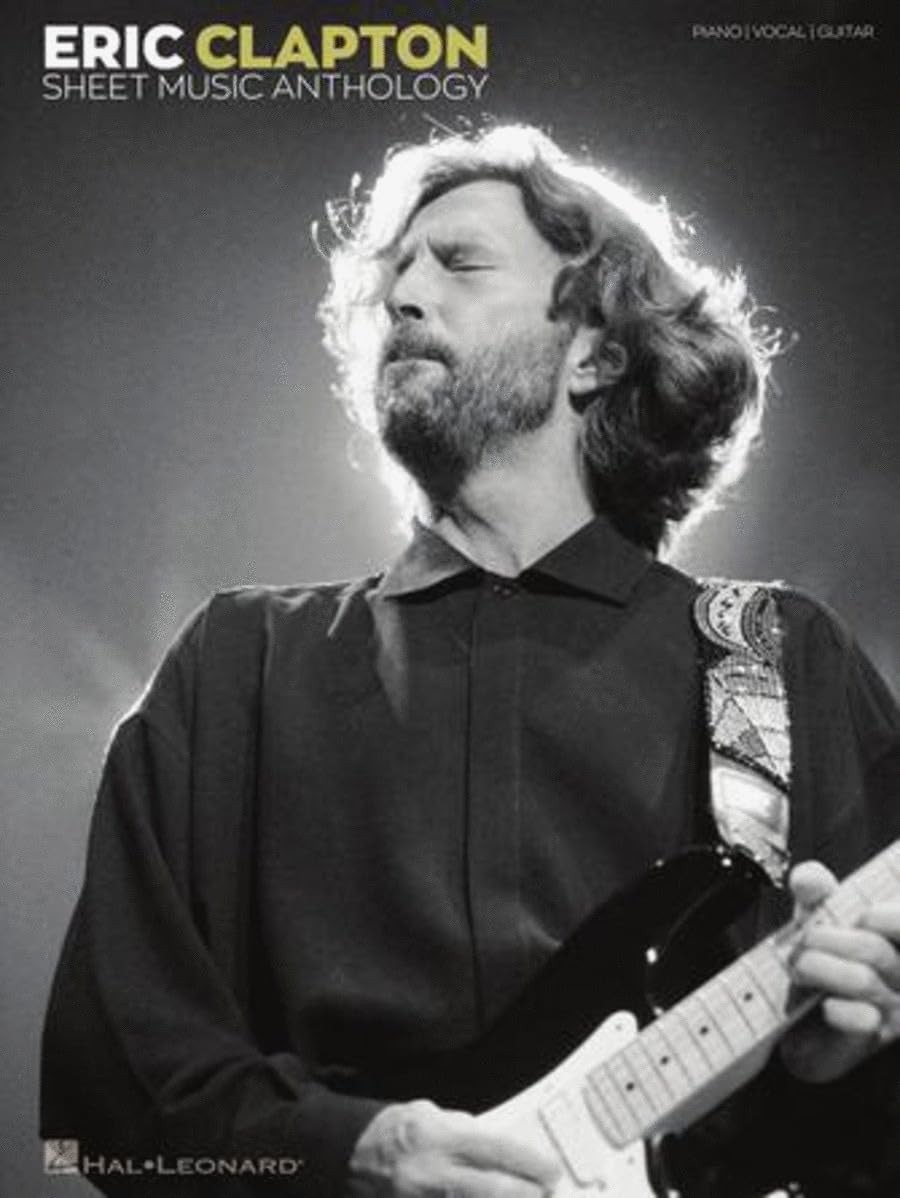 Eric Clapton Sheet Music Anthology. Piano, Vocal and Guitar