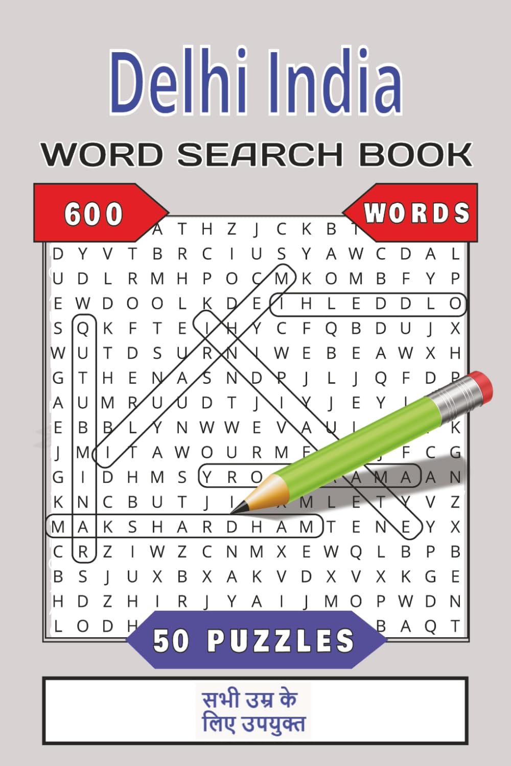 Delhi India Word Search Book: 50 Themed Puzzles & 600 Indian Heritage Words | An Immersive 6x9 Cultural Adventure for Travelers, History Buffs, and ... Relaxation, Long Flights, and Vacation Fun