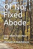 Of No Fixed Abode: Uncle Albert From Percy Main