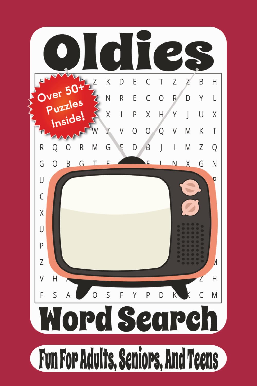 Oldies Word Search: 55 Nostalgic Puzzles Celebrating the Music, Movies, TV Shows, Cars, and Culture of the 1950s, 1960s, and 1970s