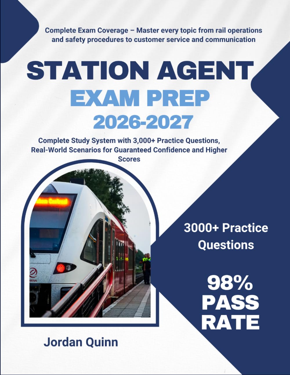 Station Agent Exam Prep: Complete Study System with 3,000+ Practice Questions, Real-World Scenarios for Guaranteed Confidence and Higher Scores