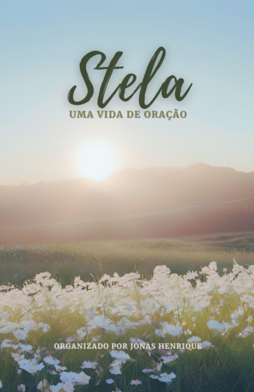 Stela: Uma Vida de Oração