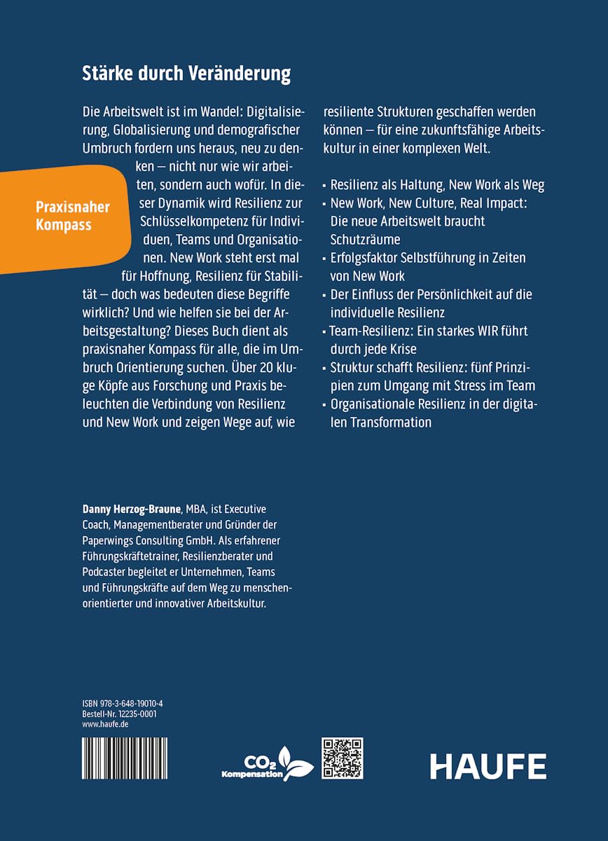 New Work und Resilienz: Kompass für menschenorientierte und innovative Arbeit in einer Welt in der Dauerkrise. Tools und Impulse als stabile Basis für ... die mitten im Wandel stehen (Haufe Fachbuch)