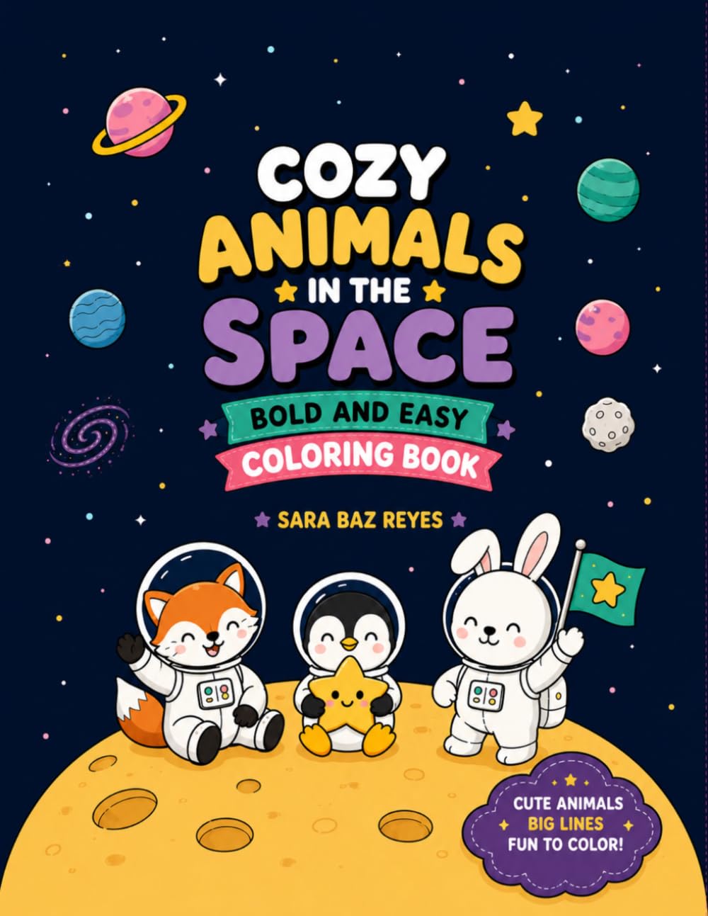 Cozy animals in the space: Bold and easy coloring book