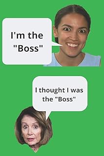 AOC Pelosi I'm the Boss Blank Lined Journal: A notebook or daily diary for fans of AOC, write down her notable quotes etc.